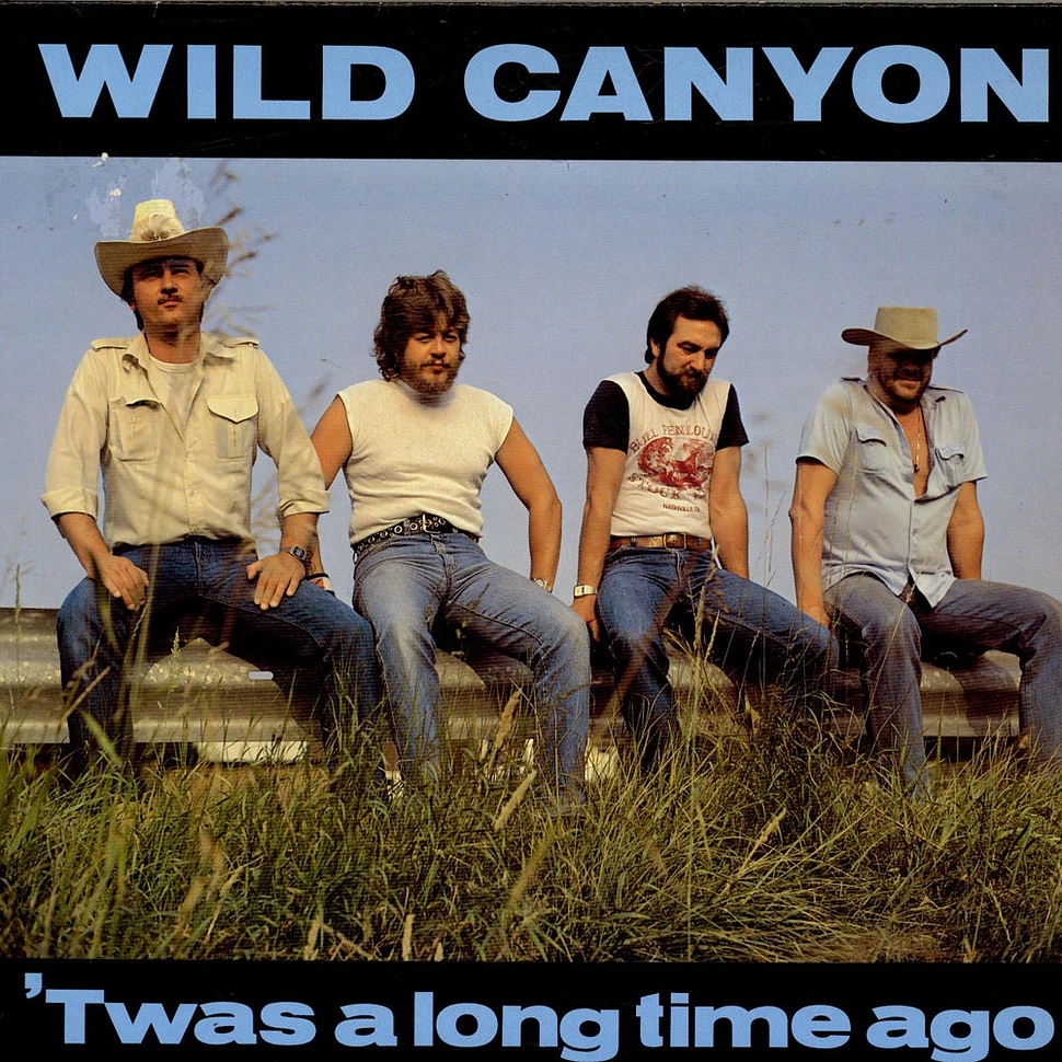 Wild Canyon - 'twas A Long Time Ago