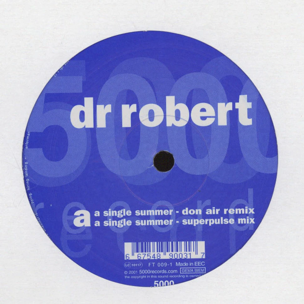 Dr Robert - A Single Summer – Remixes