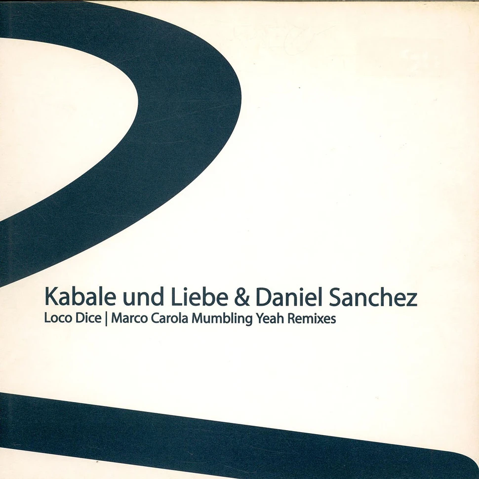 Kabale Und Liebe & Daniel Sanchez - Mumbling Yeah Remixes