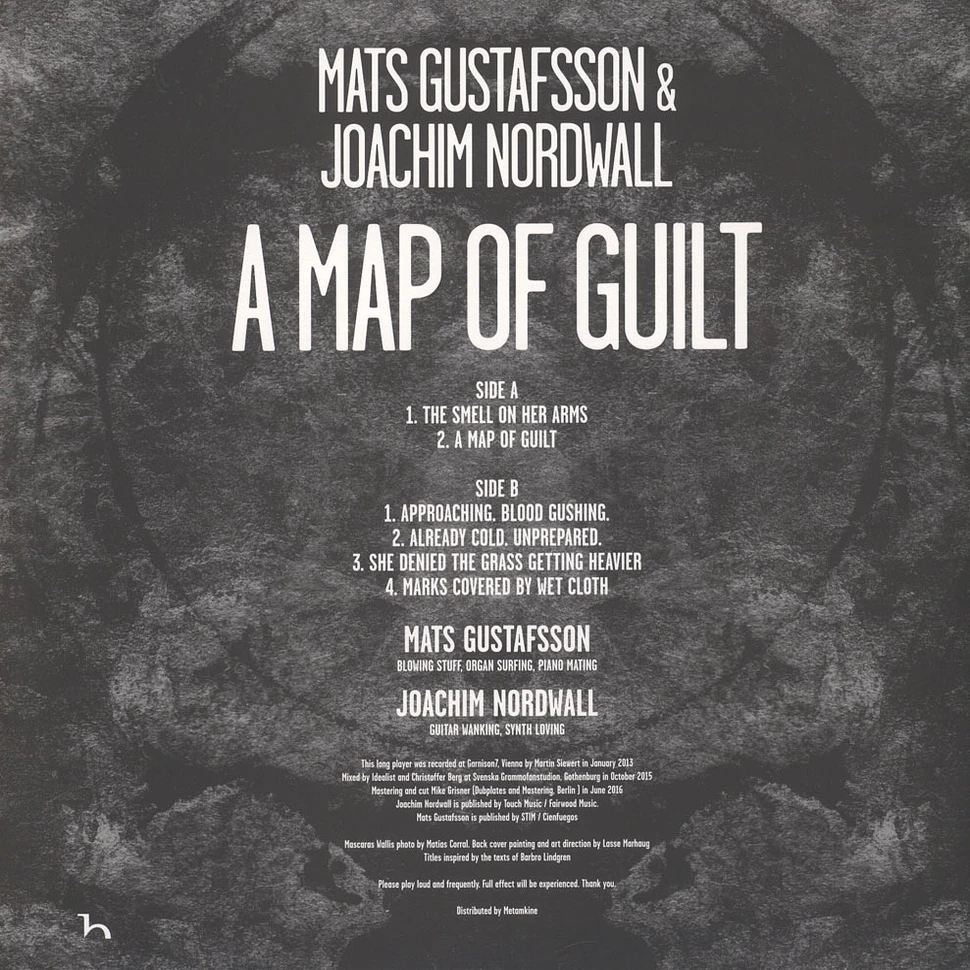 Mats Gustafsson / Joachim Nordwall - A Map Of Guilt