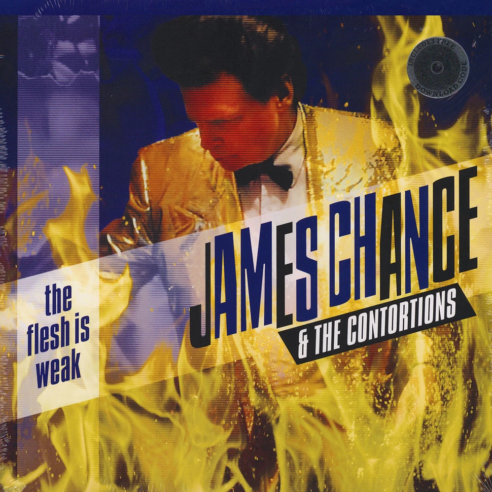 James Chance & The Contortions - The Flesh Is Weak