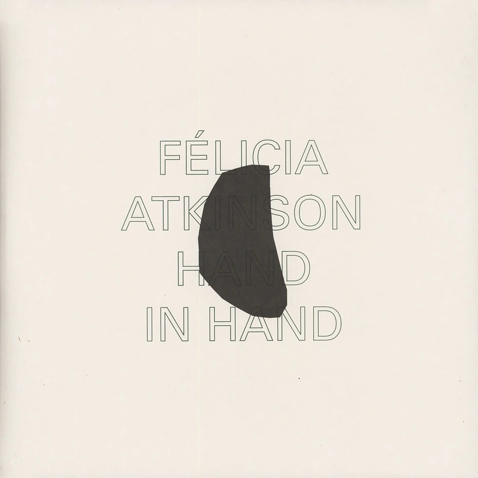 Felicia Atkinson - Hand In Hand