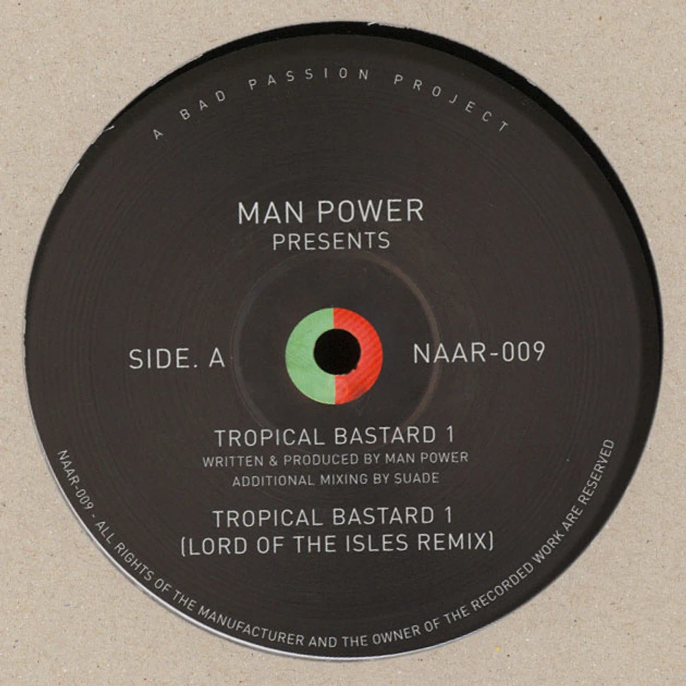 Man Power - Tropical Bastard Lord Of The Isles & Frank Butters Remixes