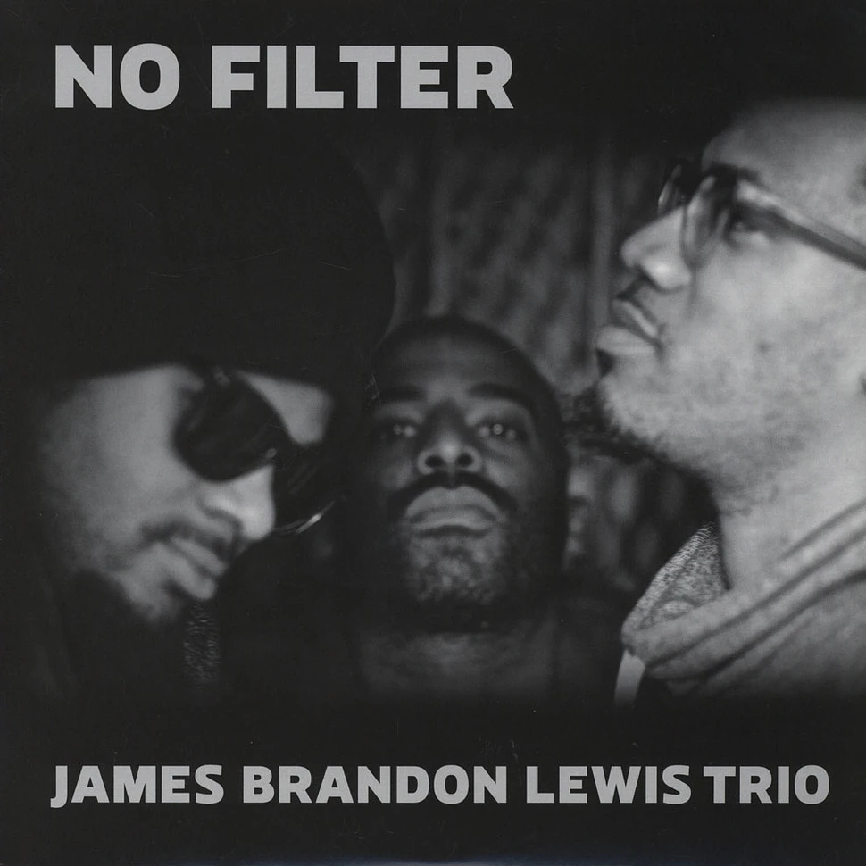 James Brandon Lewis Trio - No Filter