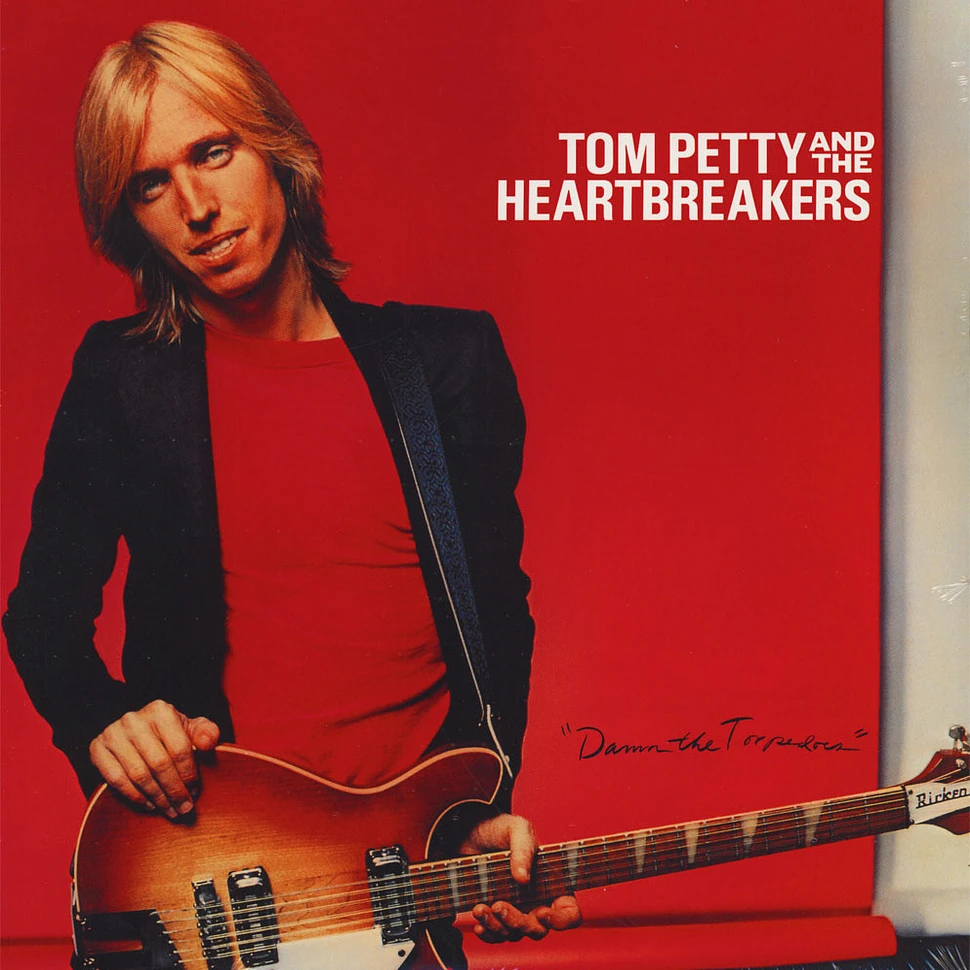 Tom Petty & The Heartbreakers - Damn The Torpedoes