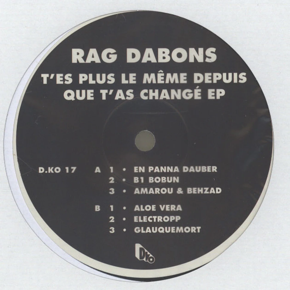Rag Dabons - T'es Plus Le Meme Depuis Que T'as Change EP