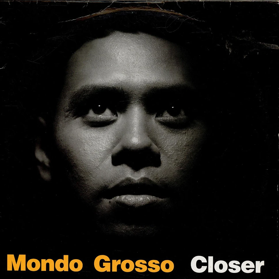 Mondo Grosso - Closer