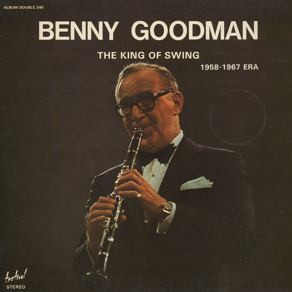 Benny Goodman - The King Of Swing (1958-1967 Era)