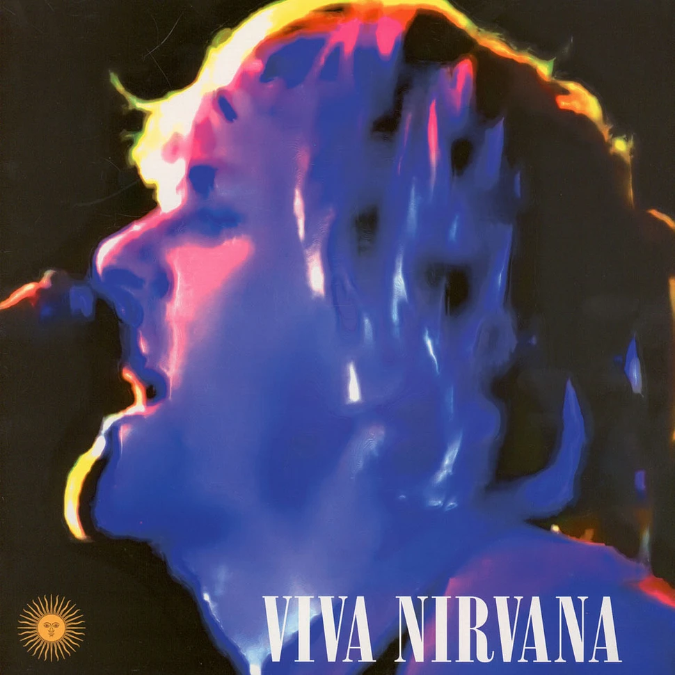 Nirvana - Viva Nirvana: Live At Estadio Jose Amalfitani Argentinia, 30th October 1992