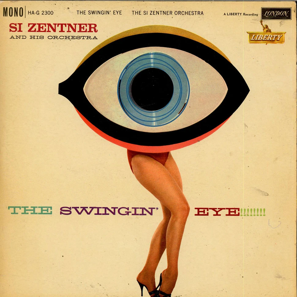 Si Zentner And His Orchestra - The Swingin' Eye