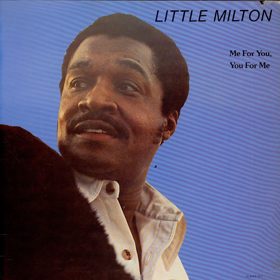 Little Milton - Me For You, You For Me