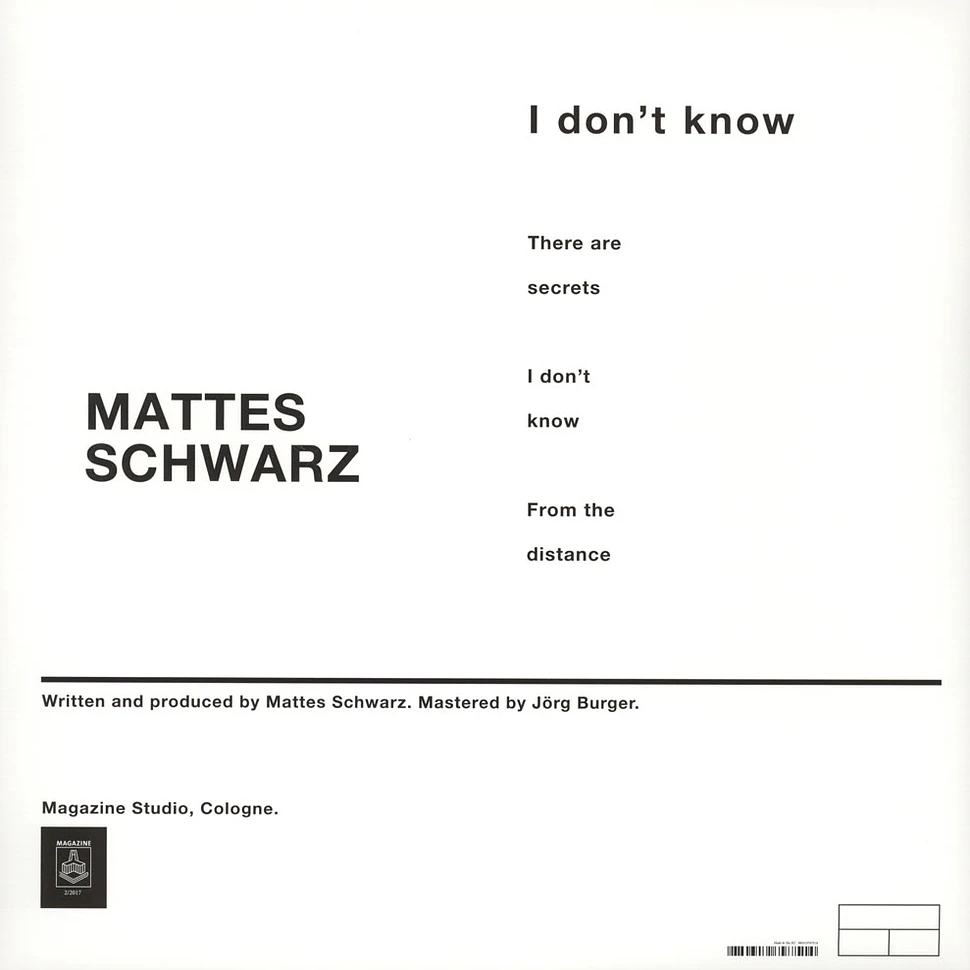 Mattes Schwarz - I Don’t Know