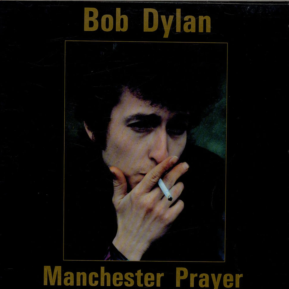 Bob Dylan - Manchester Prayer