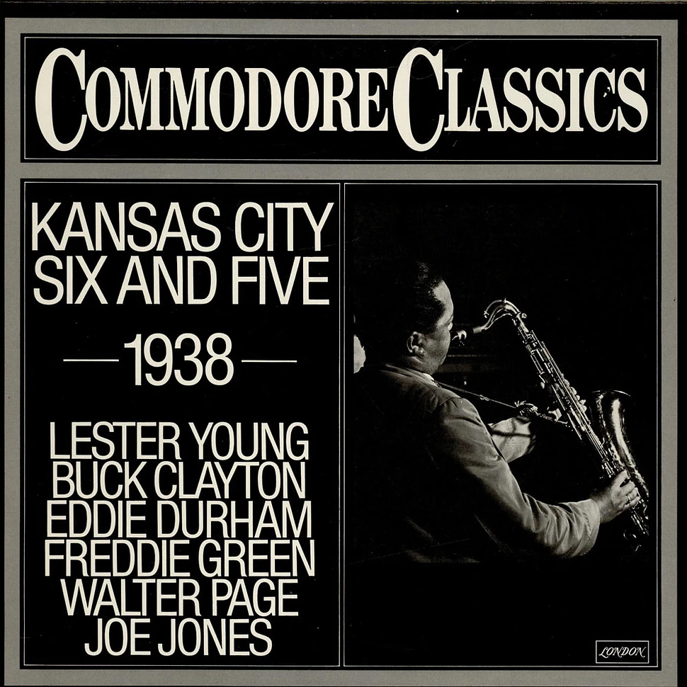 Lester Young, Buck Clayton, Eddie Durham, Freddie Green, Walter Page, Jo Jones - Kansas City Six And Five (1938)