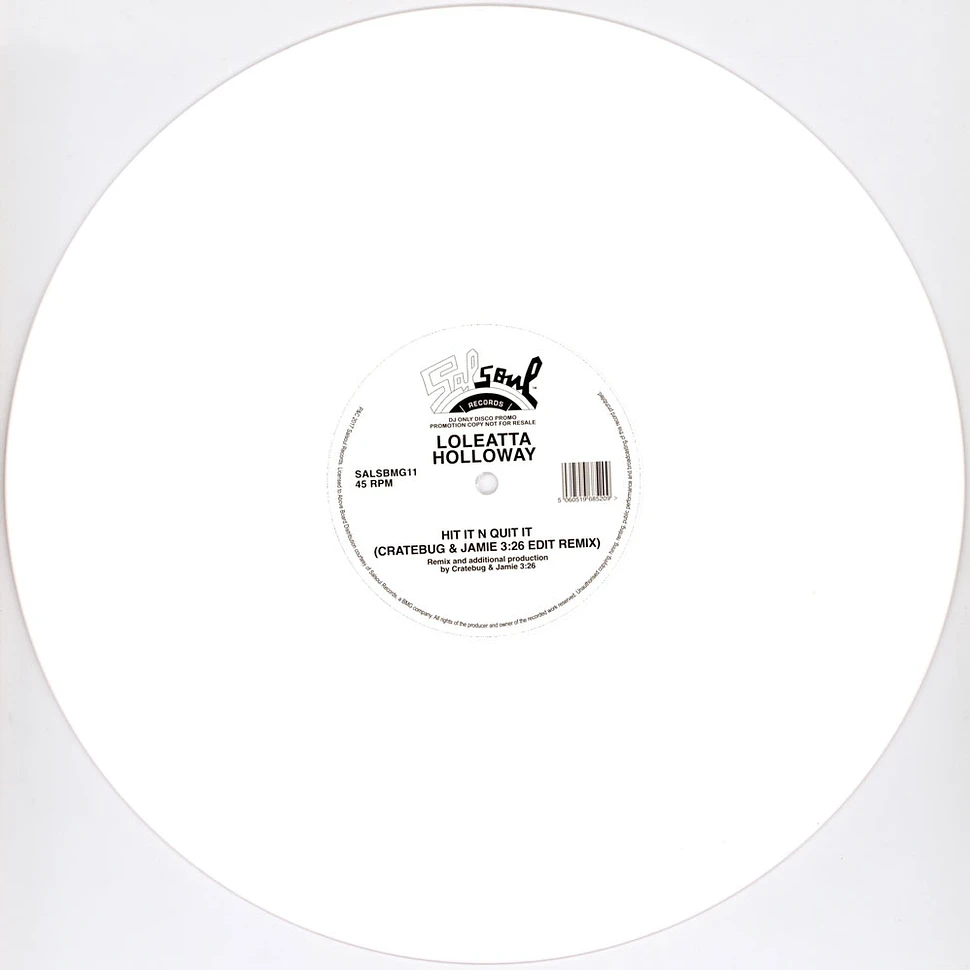 Loleatta Holloway - Hit It N Quit It Jamie 3:26 & Cratebug Edit White Vinyl Edition