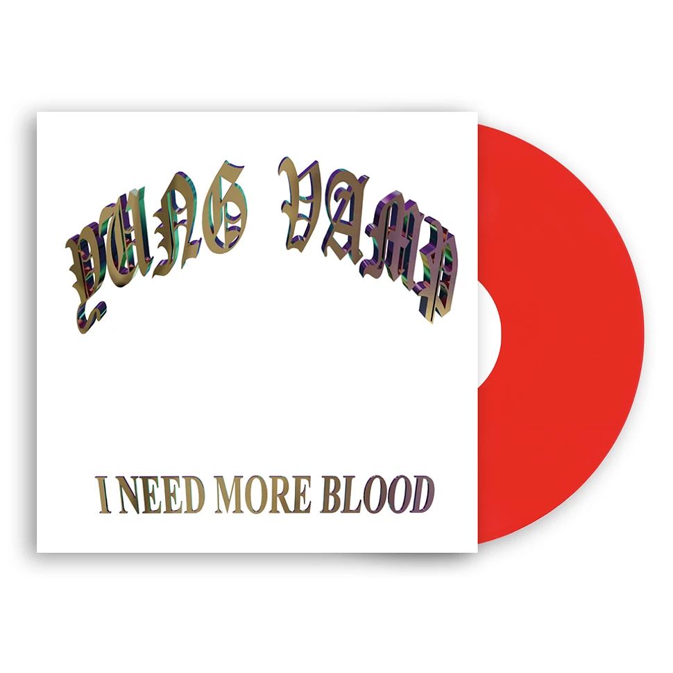 DJ Yung Vamp - I Need More Blood Colored Vinyl Edition