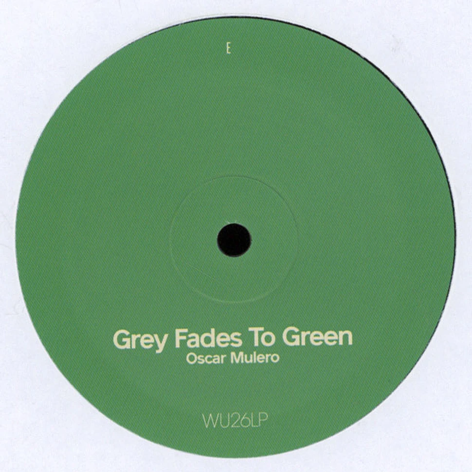 Oscar Mulero - Grey Fades To Green Disc 3