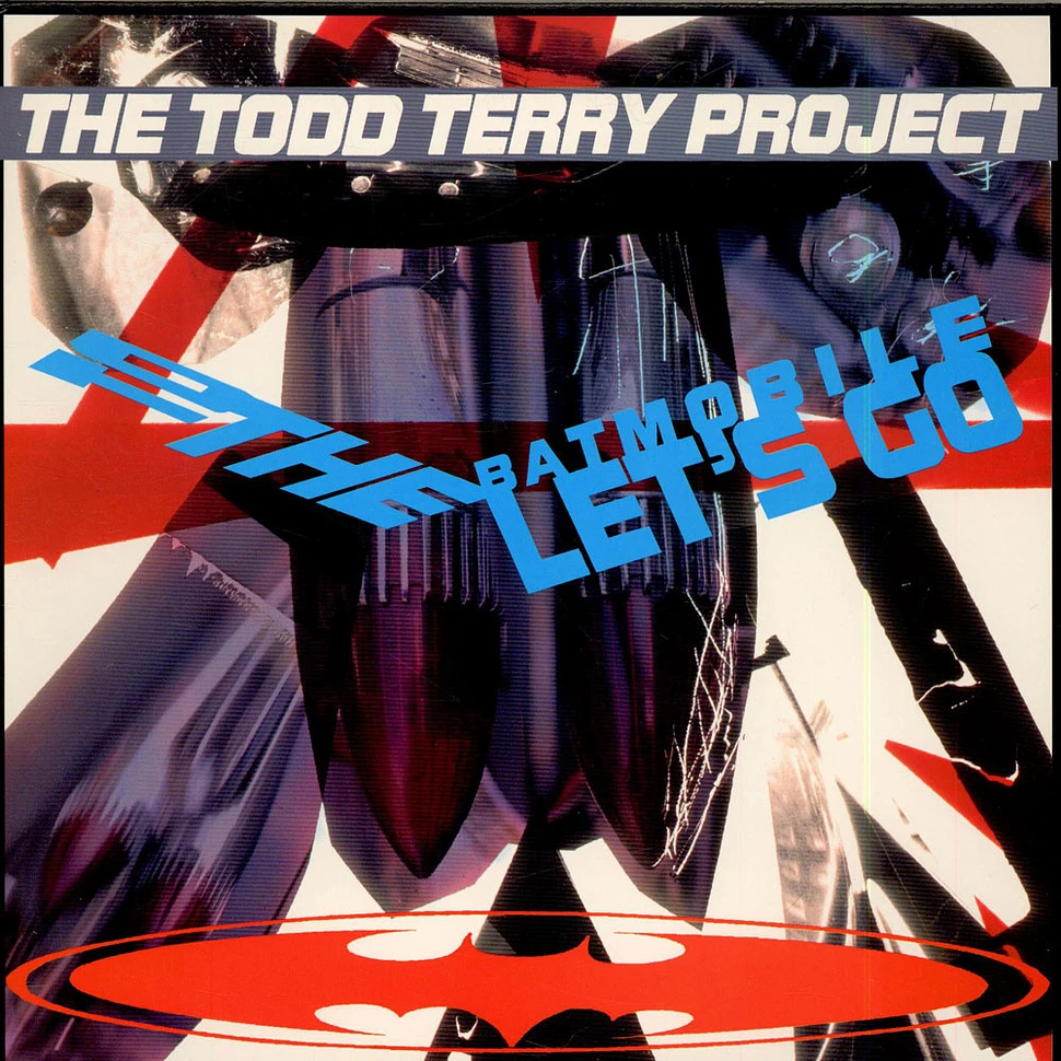 The Todd Terry Project - To The Batmobile