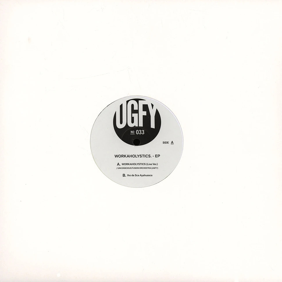 Unconscious Fusion Orchestra (Ugfy) - Workaholystics Ep