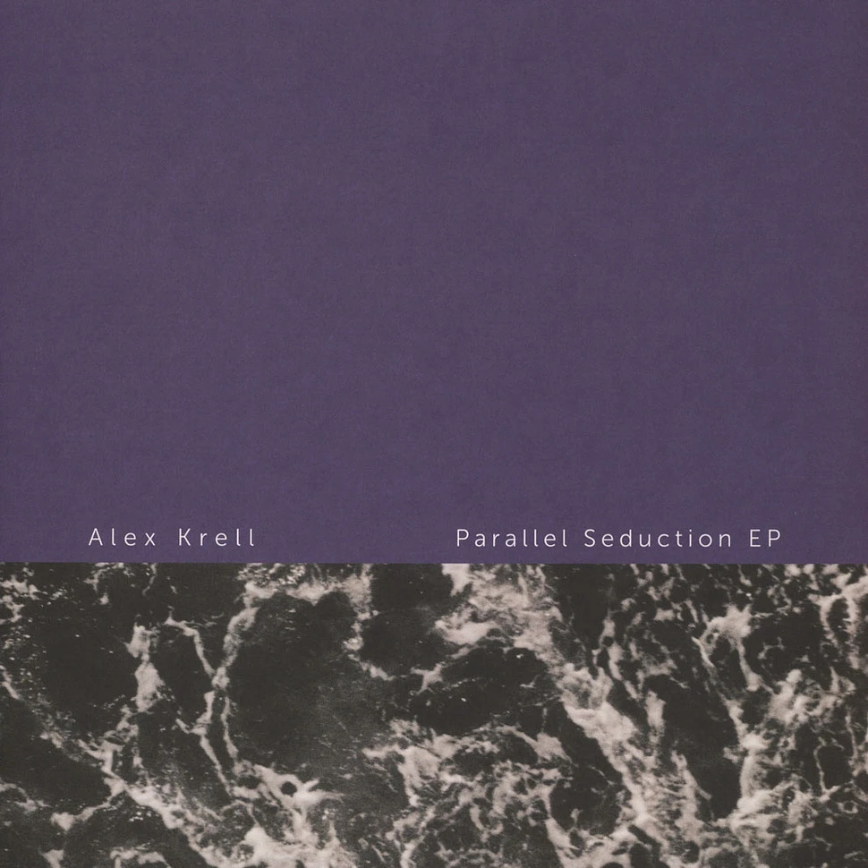 Alex Krell - Parallel Seduction EP