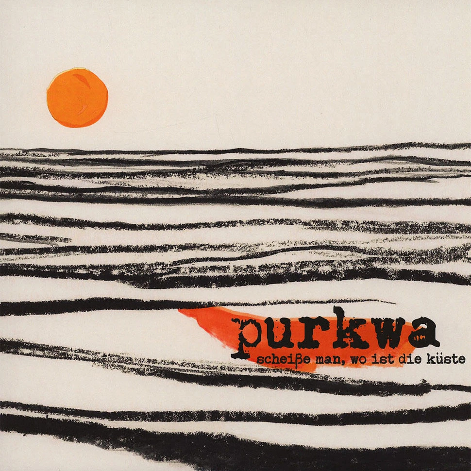 Purkwa - Scheiße Man, Wo Ist Die Küste Orange Vinyl Edition
