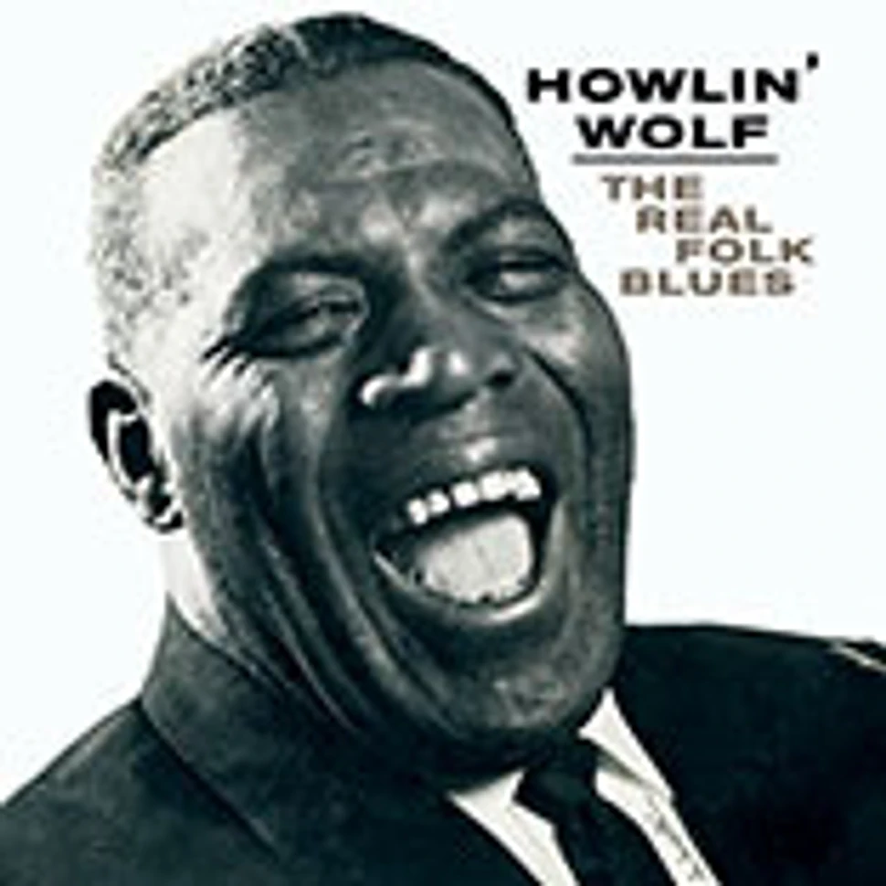 Howlin' Wolf - The Real Folk Blues