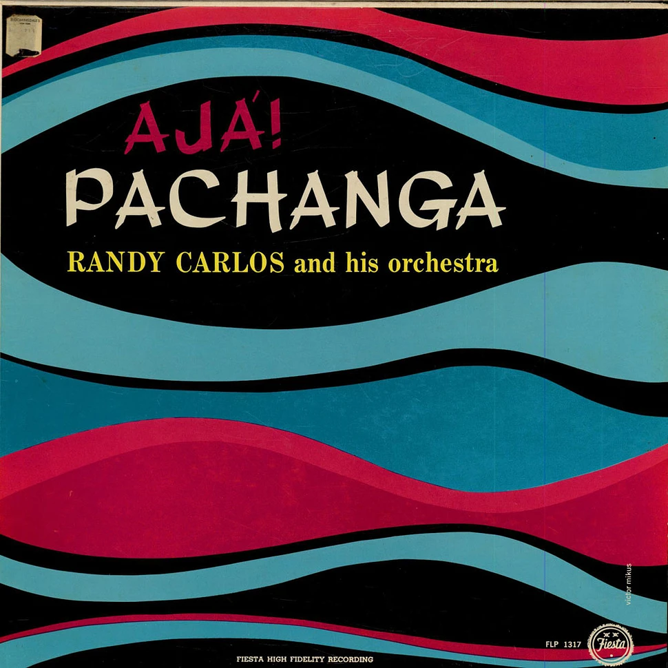 Randy Carlos And His Orchestra - Ajá! Pachanga