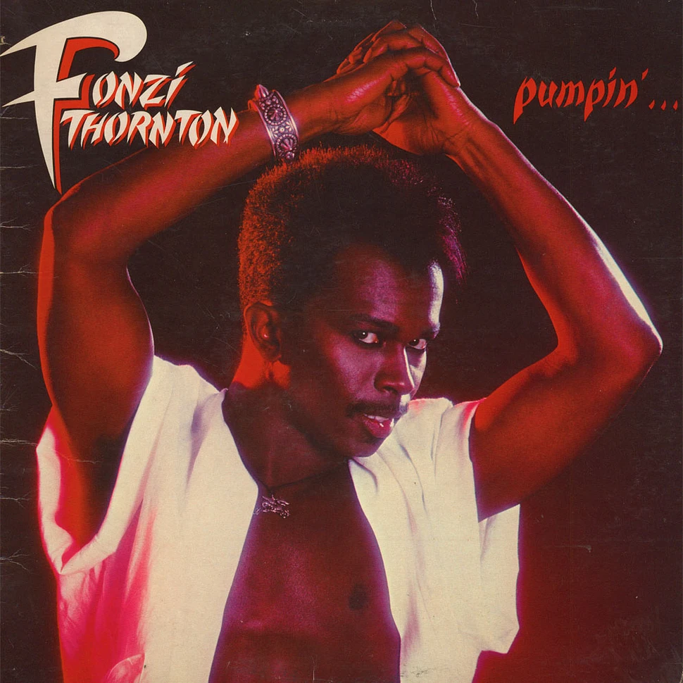 Fonzi Thornton - Pumpin'... Let Me Show U How Ta Do It