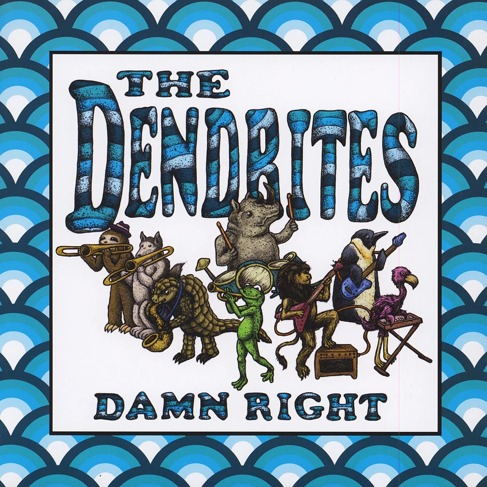 The Dendrites - Damn Right