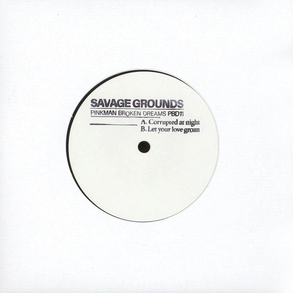 Savage Grounds - Let Your Love Groan