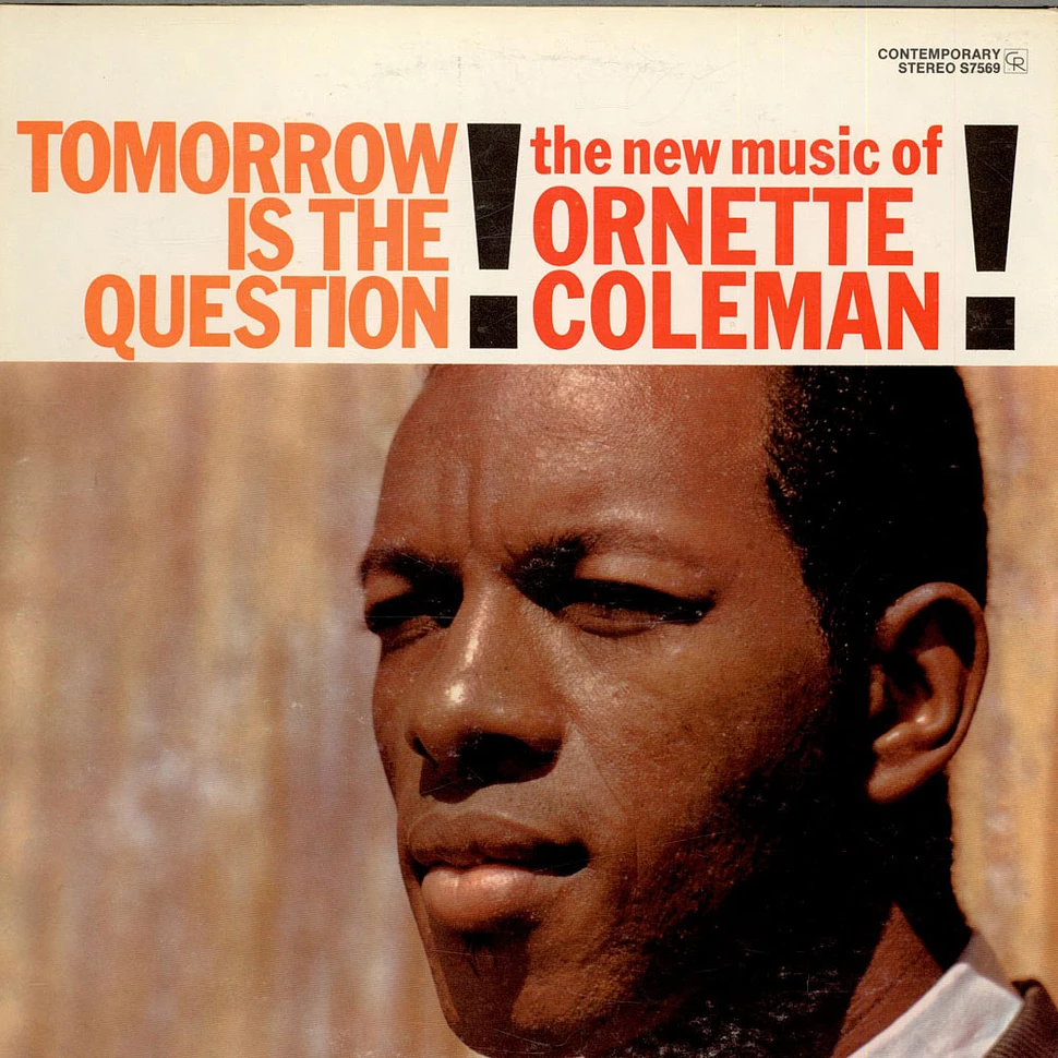 Ornette Coleman - Tomorrow Is The Question!