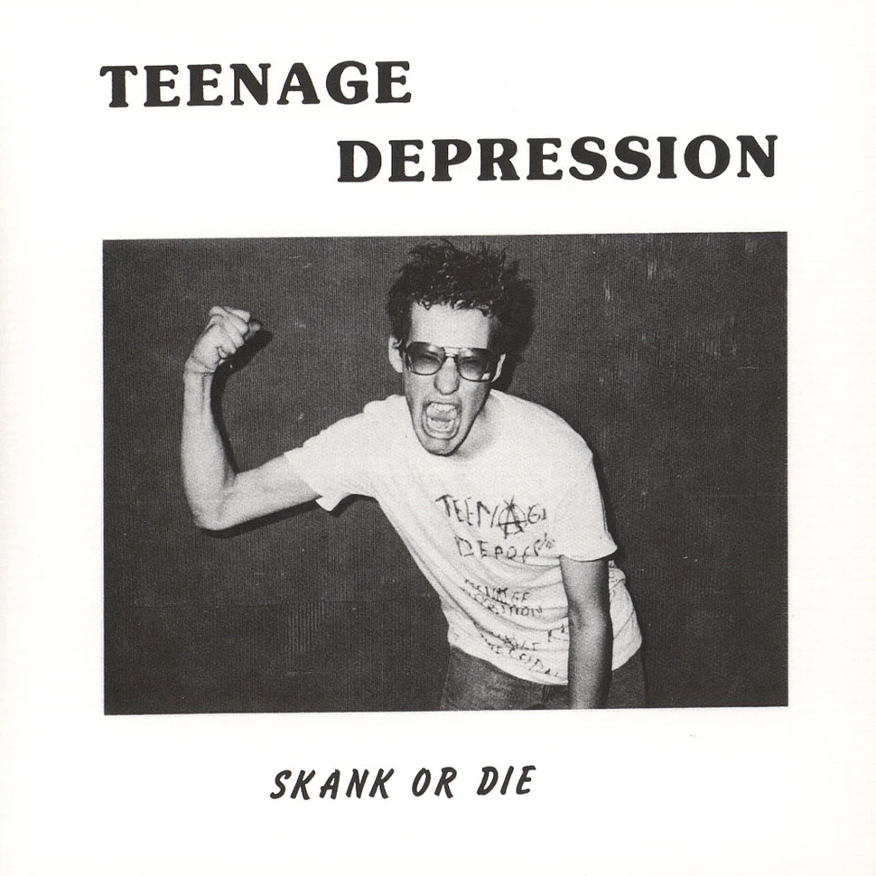 Teenage Depression - Skank Or Die