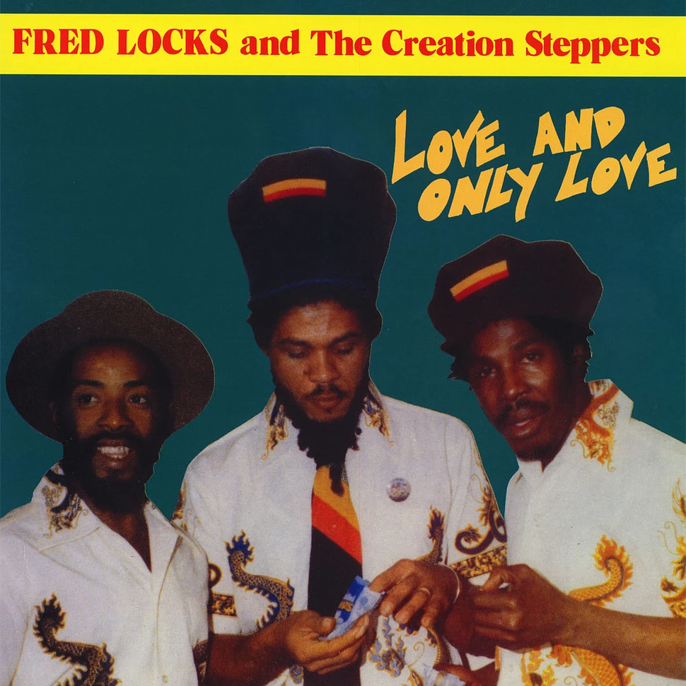 Fred Locks & The Creation Steppers - Love And Only Love