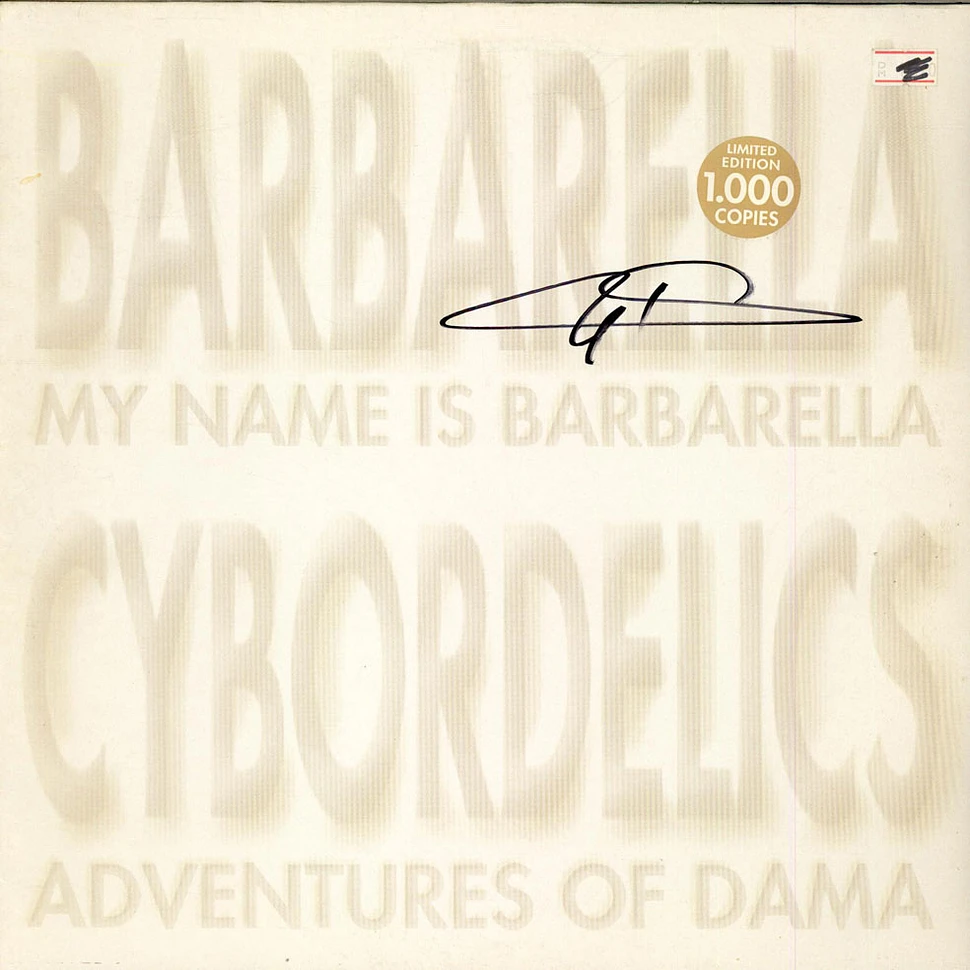 Barbarella / Cybordelics - My Name Is Barbarella / Adventures Of Dama