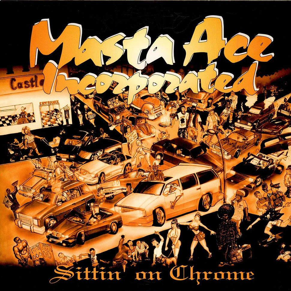 Masta Ace Incorporated - Sittin' On Chrome