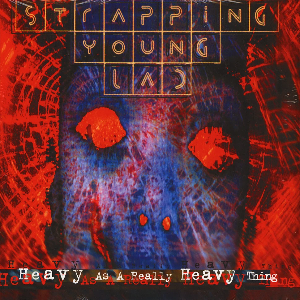 Strapping Young Lad - Heavy As A Really Heavy Thing