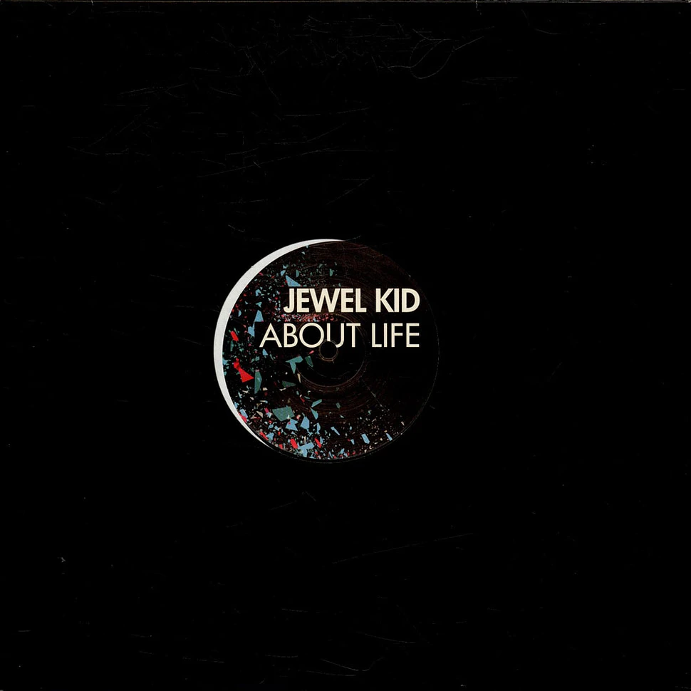 Jewel Kid - About Life