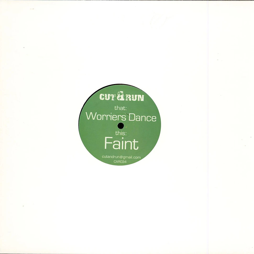 Cut & Run - Worriers Dance / Faint