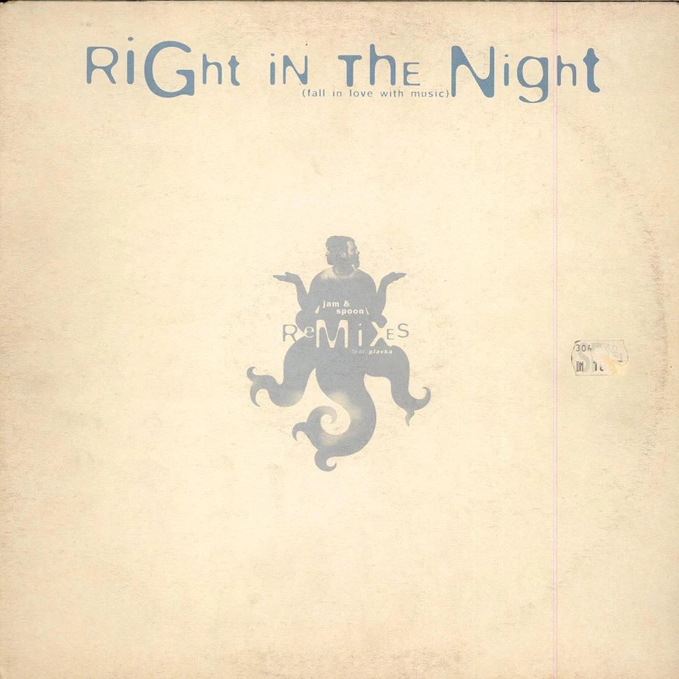 Jam & Spoon Feat. Plavka - Right In The Night (Fall In Love With Music) (Remixes)