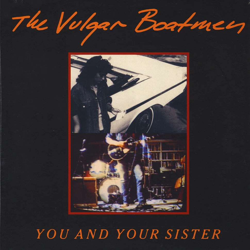 Vulgar Boatmen - You And Your Sister