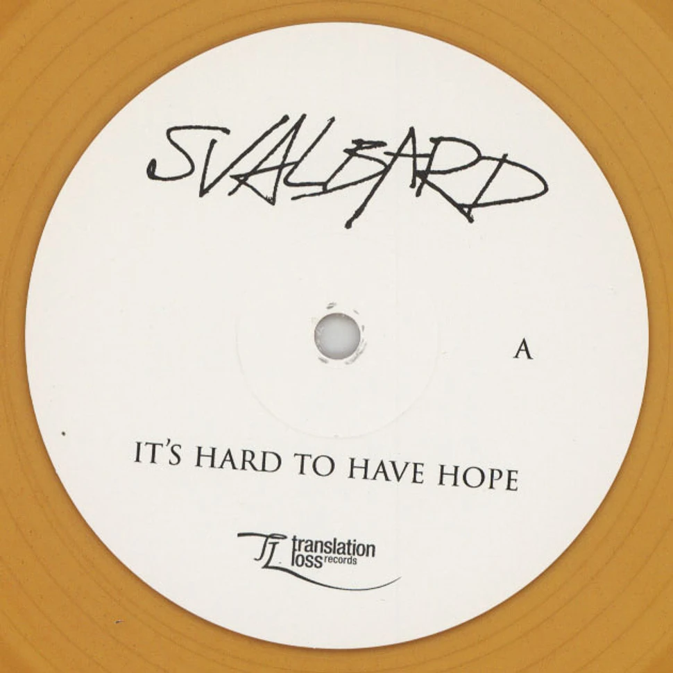 Svalbard - It's Hard To Have Hope