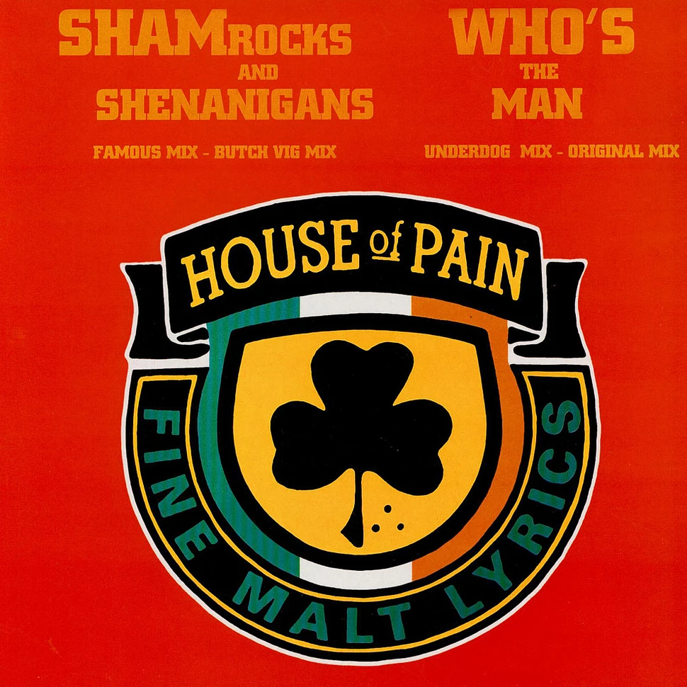 House Of Pain - Shamrocks And Shenanigans / Who's The Man