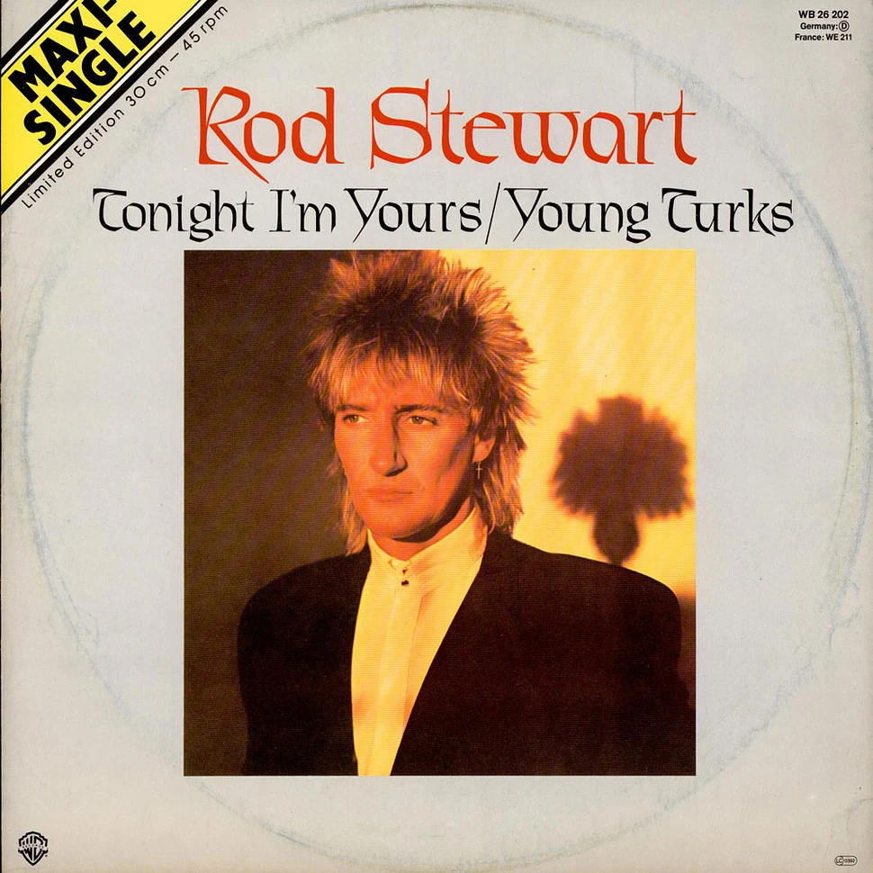 Rod Stewart - Tonight I'm Yours / Young Turks