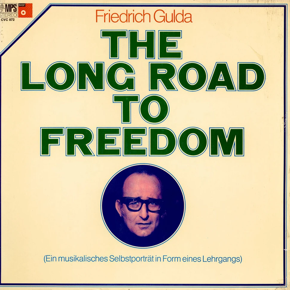 Friedrich Gulda - The Long Road To Freedom