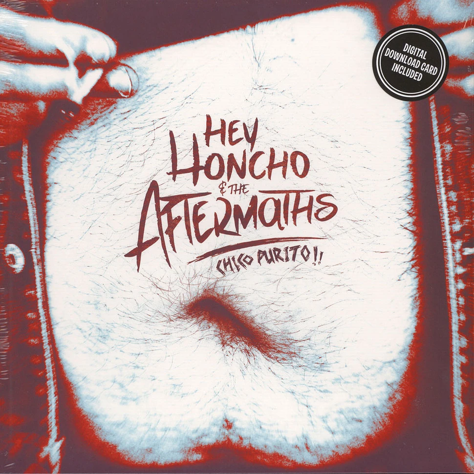 Hey Honcho & The Aftermaths - Chico Purito!