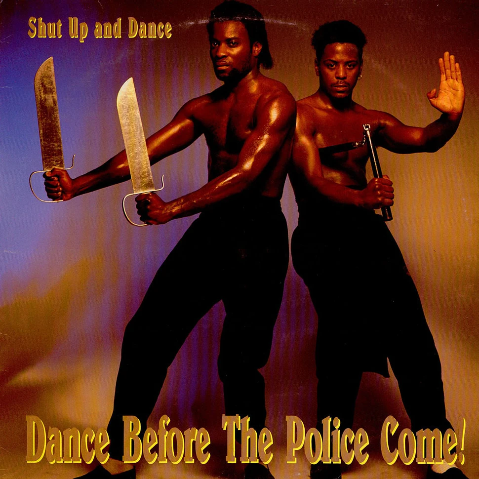 Shut Up & Dance - Dance Before The Police Come!