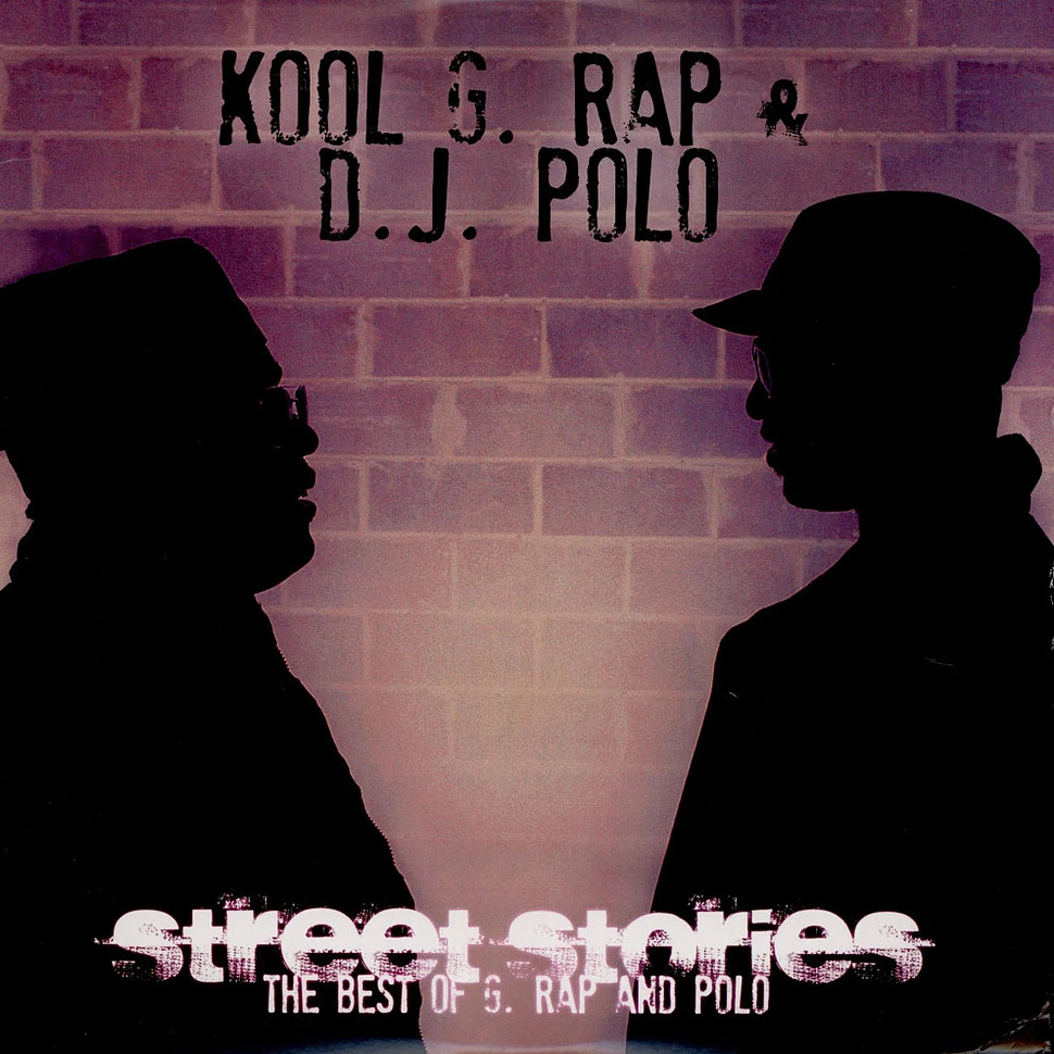 Kool G Rap & D.J. Polo - Street Stories: The Best Of G. Rap And Polo