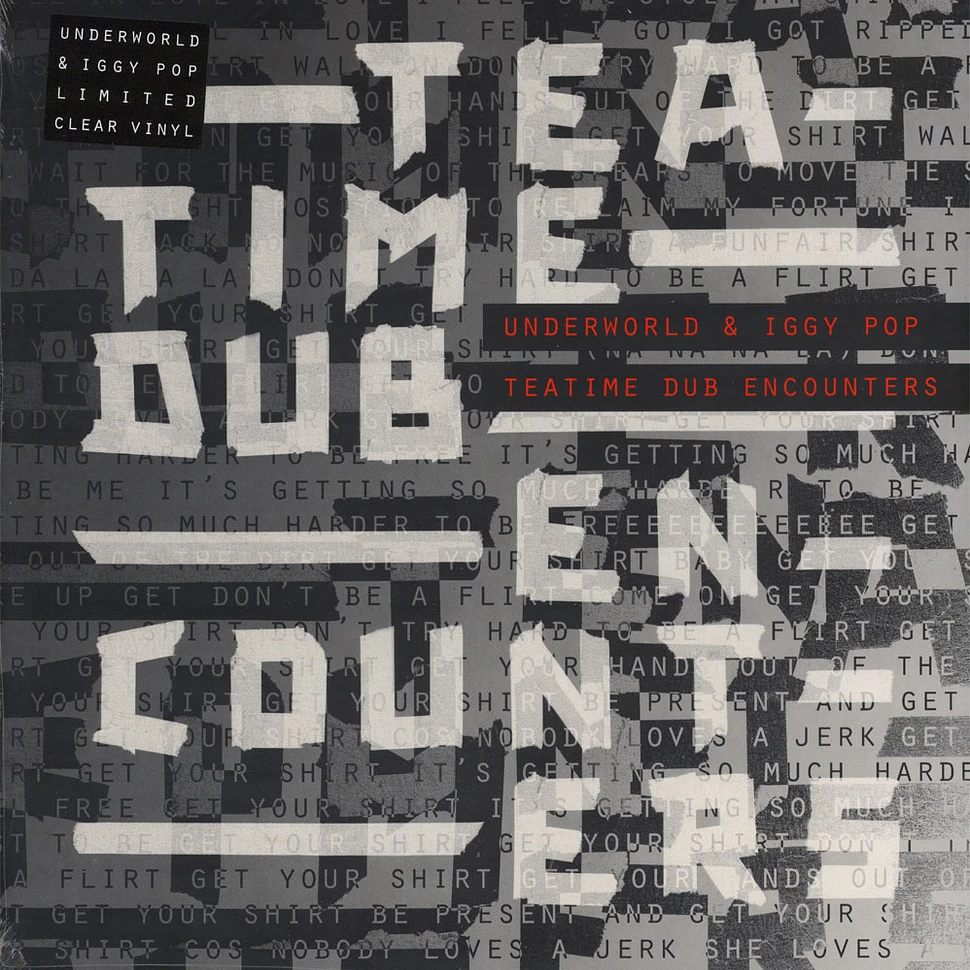 Underworld / Iggy Pop - Teatime Dub Encounters