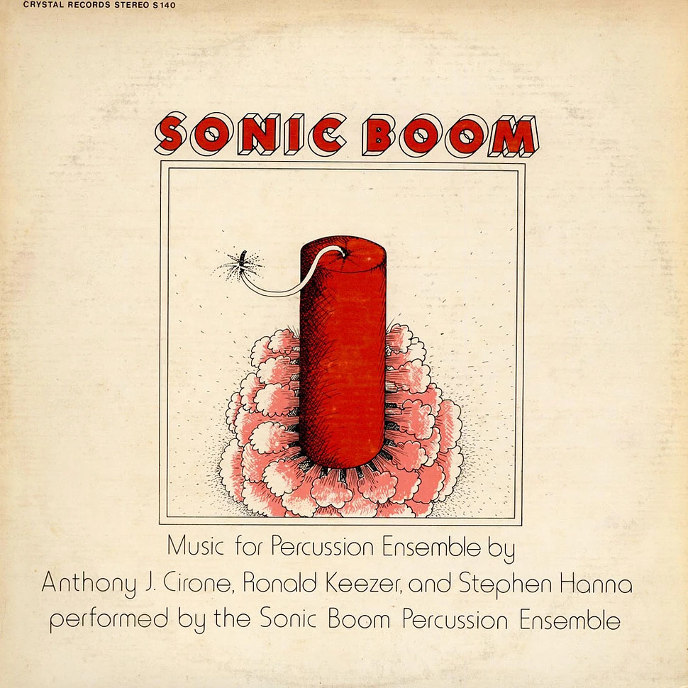 Sonic Boom - Music For Percussion Ensemble By Anthony J. Cirone, Ronald Keezer And Stephen Hanna