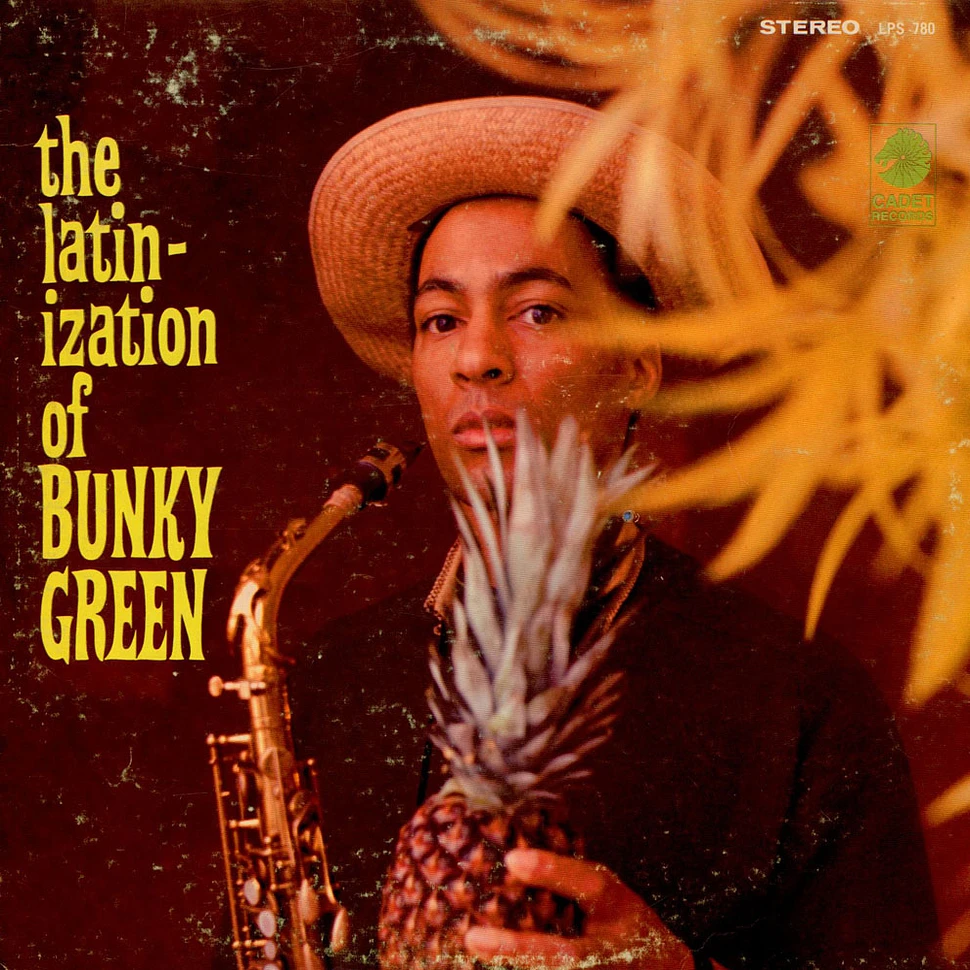 Bunky Green - The Latinization Of Bunky Green